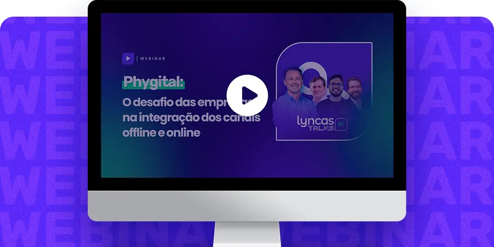 Phygital: O desafio das empresas na integração dos canais offline e online