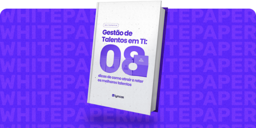 Gestão De Talentos Em TI: 8 Dicas De Como Atrair E Reter Os Melhores Talentos